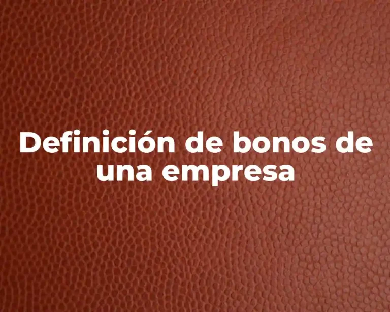 Definición de bonos de una empresa