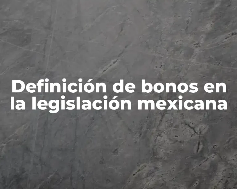Definición de bonos en la legislación mexicana