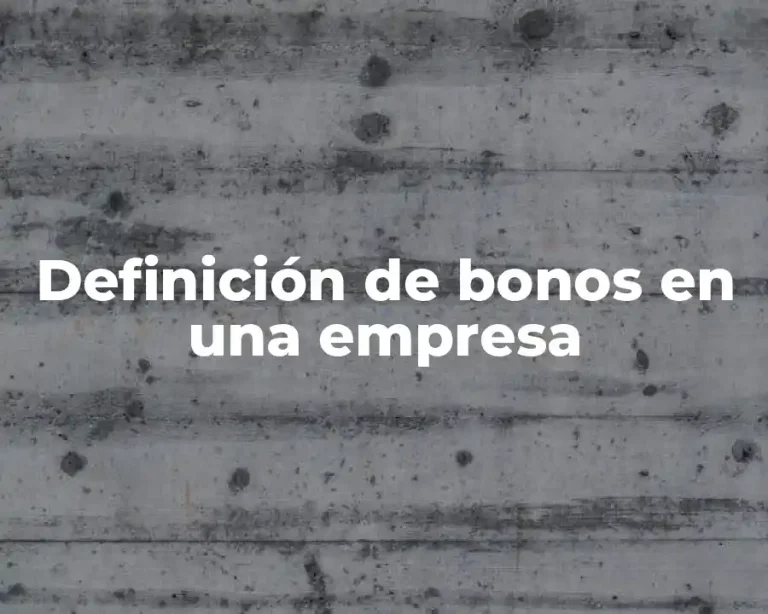Definición de bonos en una empresa