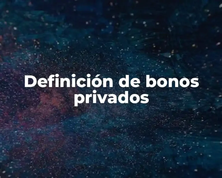 Definición de bonos privados