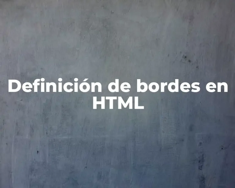 Definición de bordes en HTML