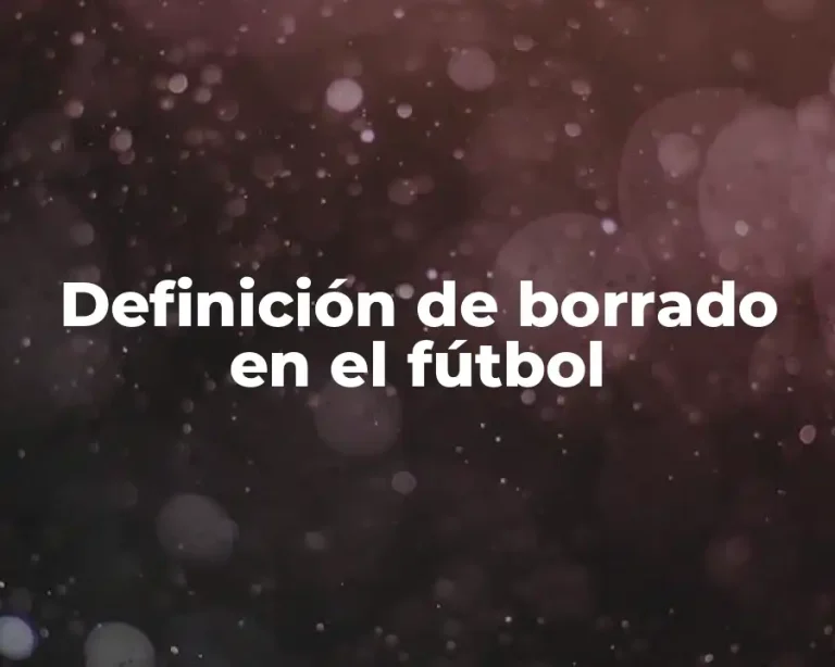 Definición de borrado en el fútbol