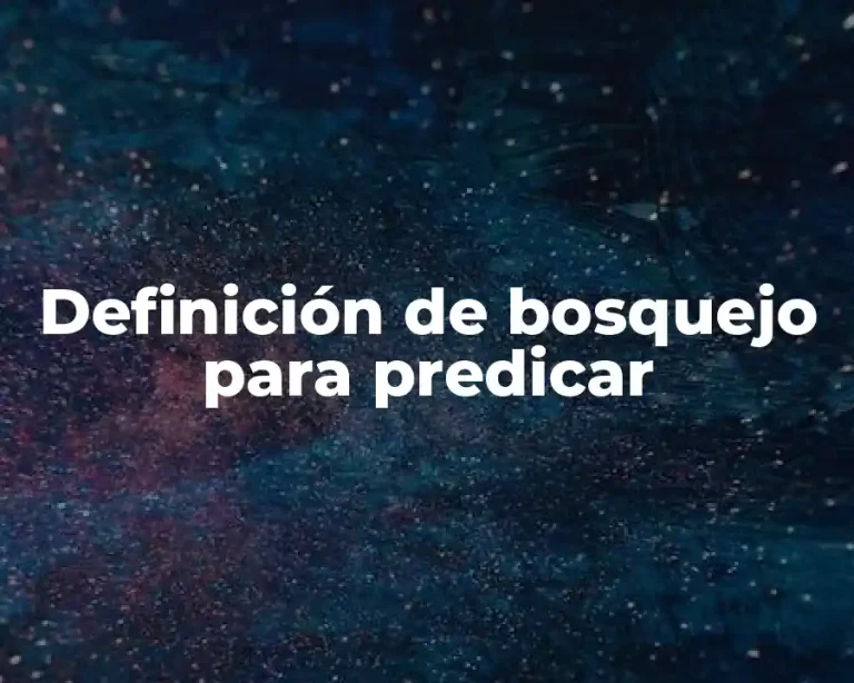 Definición de bosquejo para predicar