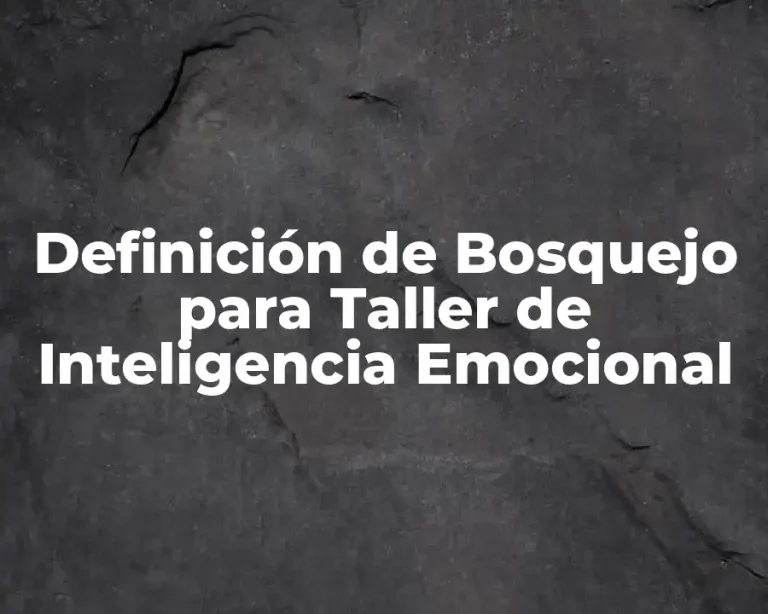 Definición de Bosquejo para Taller de Inteligencia Emocional