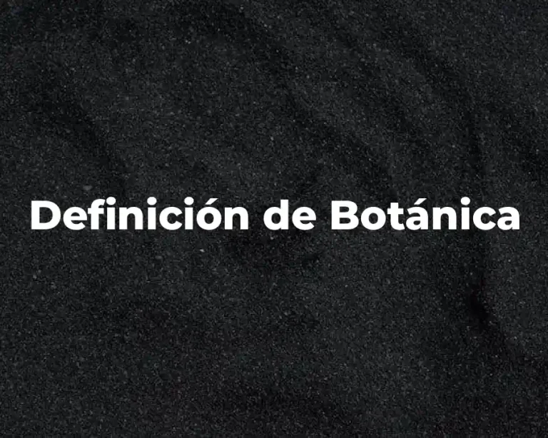Definición de Botánica