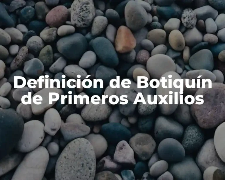 Definición de Botiquín de Primeros Auxilios