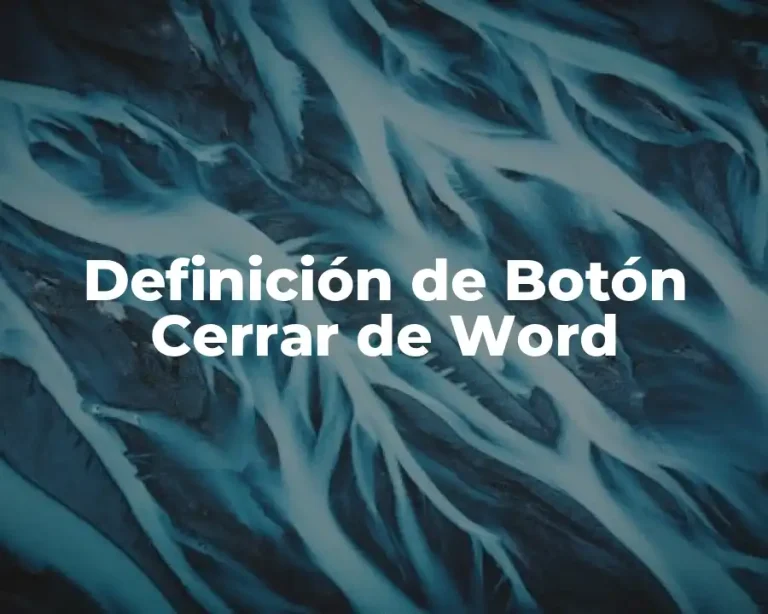 Definición de Botón Cerrar de Word
