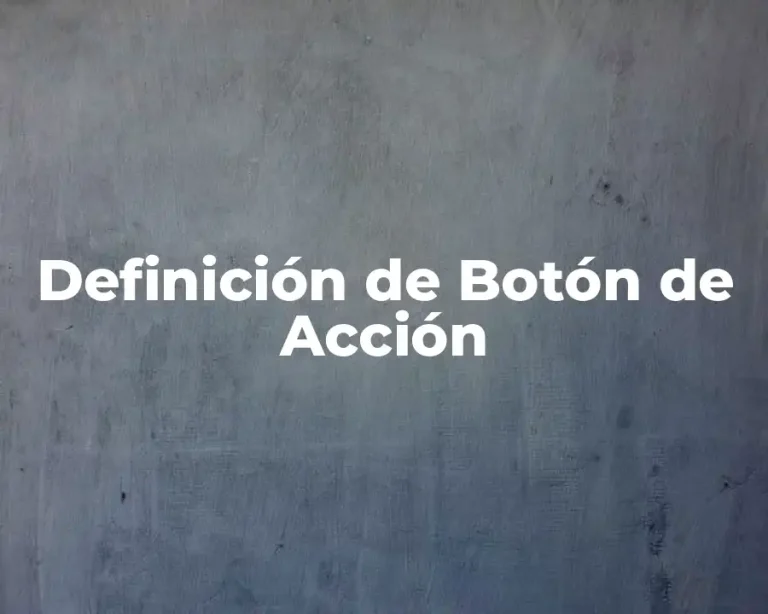 Definición de Botón de Acción