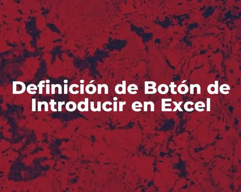 Definición de Botón de Introducir en Excel
