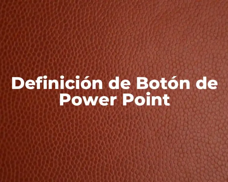 Definición de Botón de Power Point