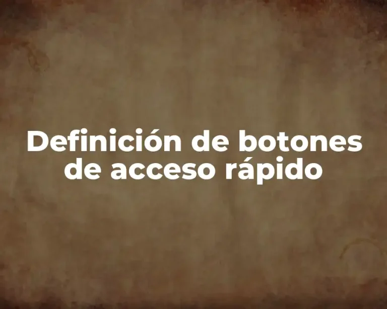 Definición de botones de acceso rápido