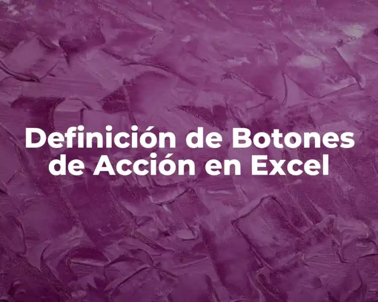 Definición de Botones de Acción en Excel
