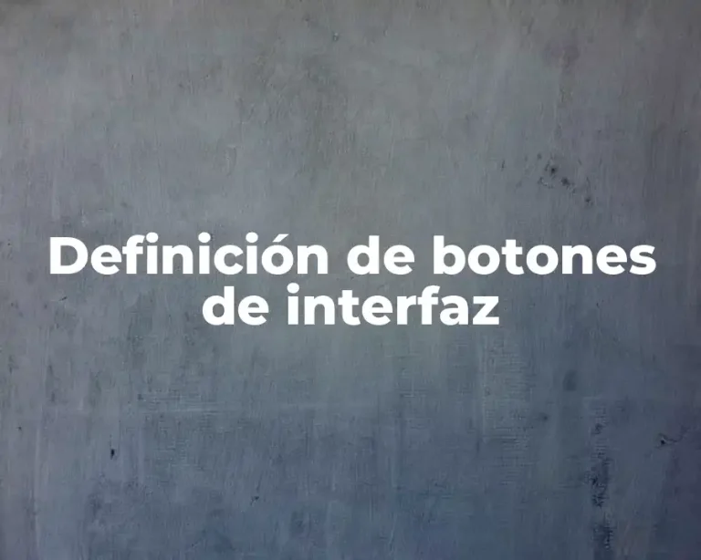 Definición de botones de interfaz