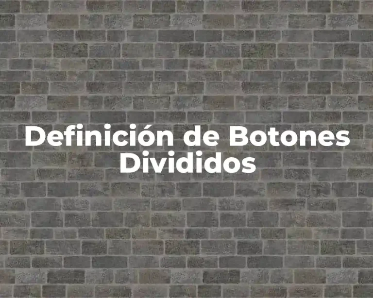 Definición de Botones Divididos