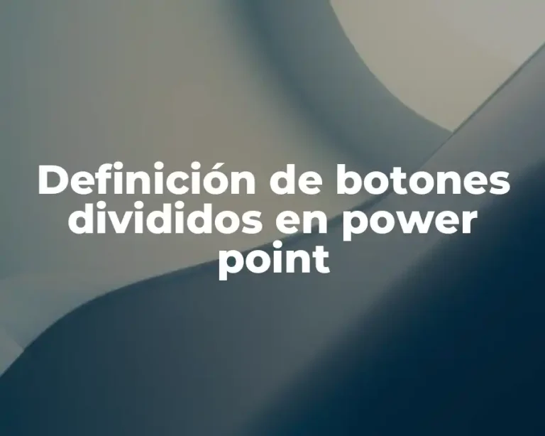 Definición de botones divididos en power point