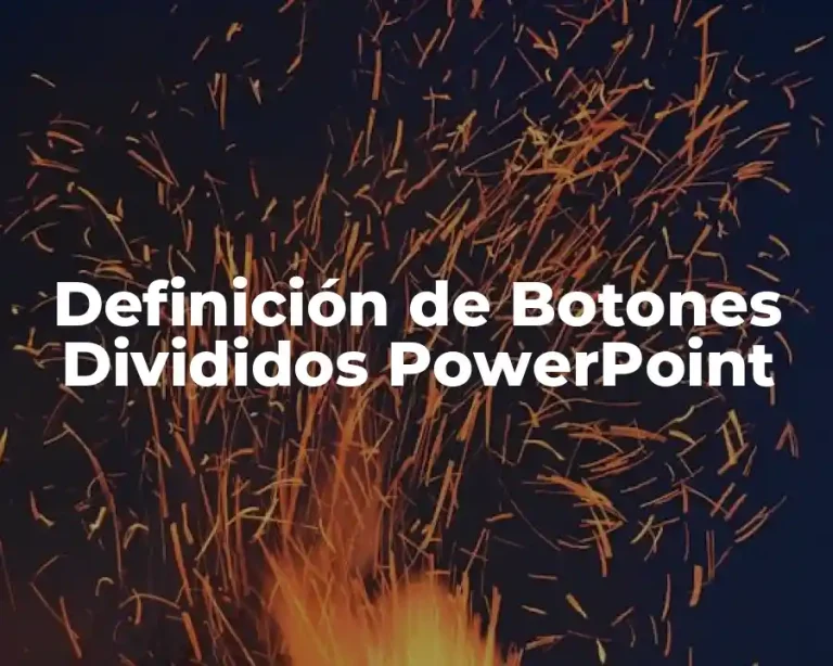 Definición de Botones Divididos PowerPoint