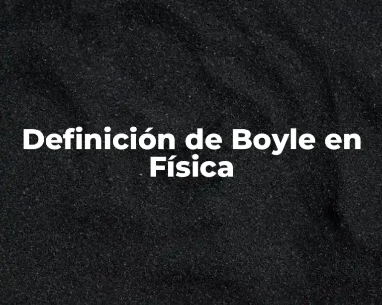 Definición de Boyle en Física