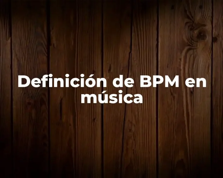 Definición de BPM en música