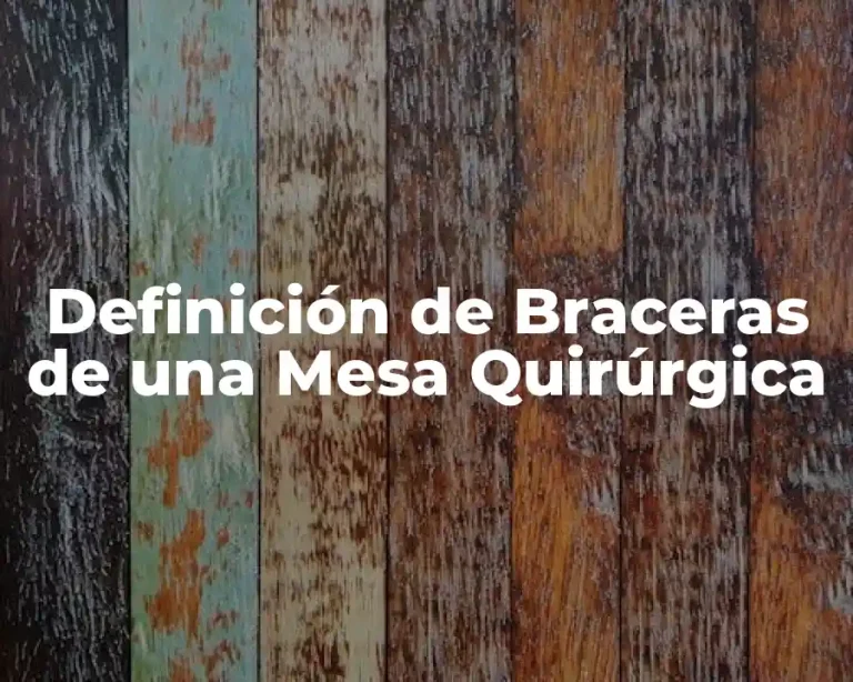 Definición de Braceras de una Mesa Quirúrgica