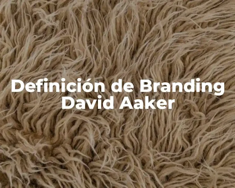 Definición de Branding David Aaker
