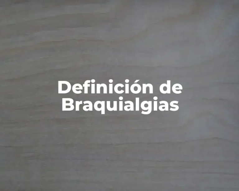 Definición de Braquialgias