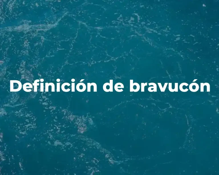 Definición de bravucón