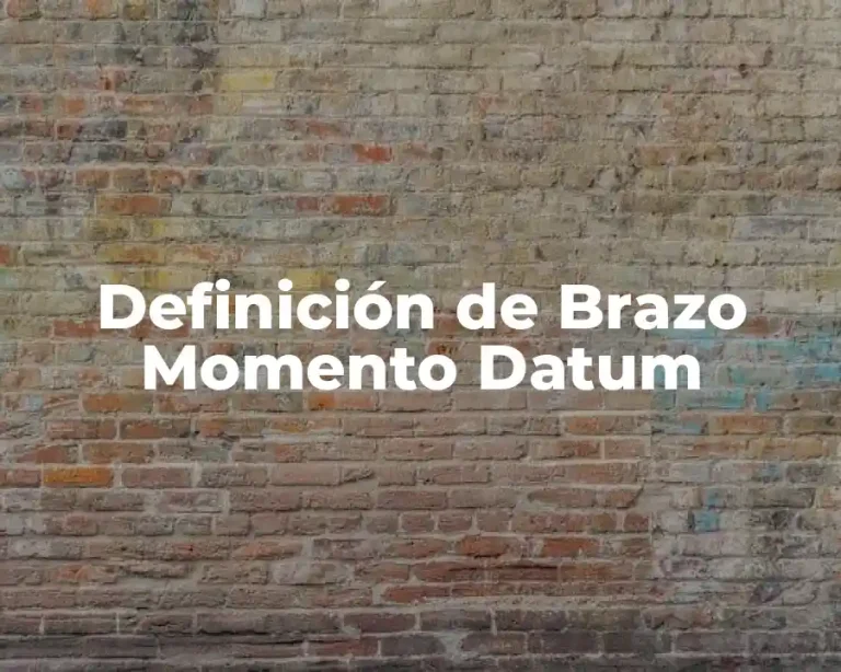 Definición de Brazo Momento Datum