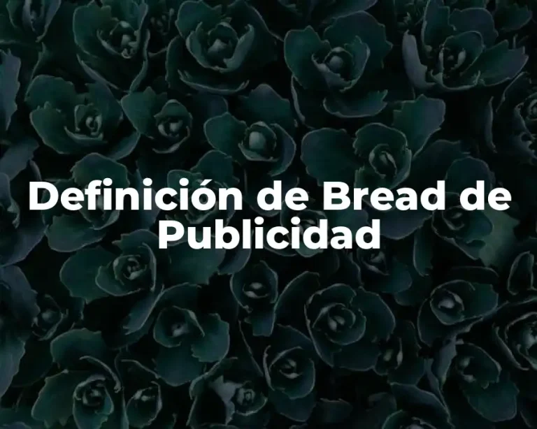Definición de Bread de Publicidad