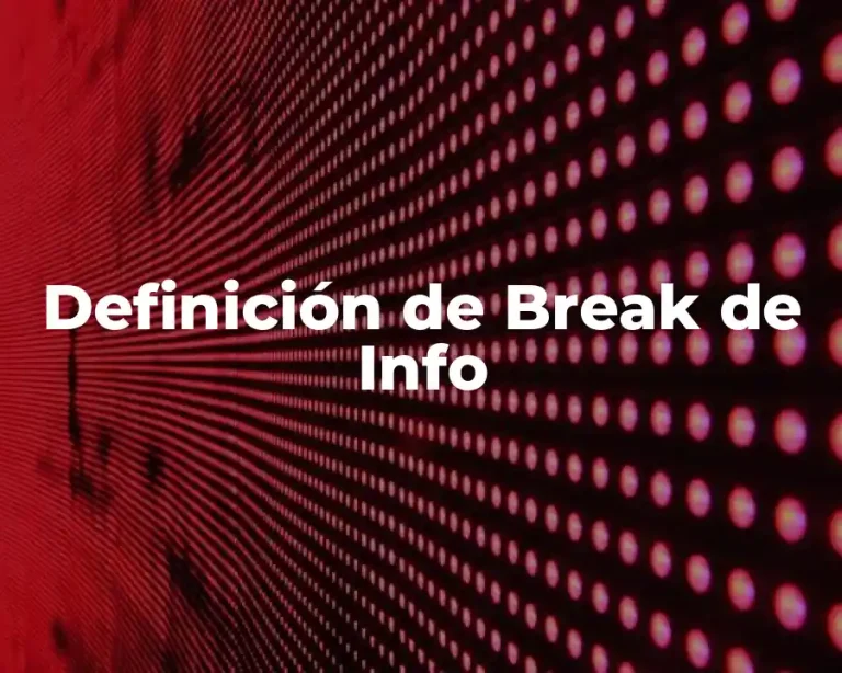 Definición de Break de Info