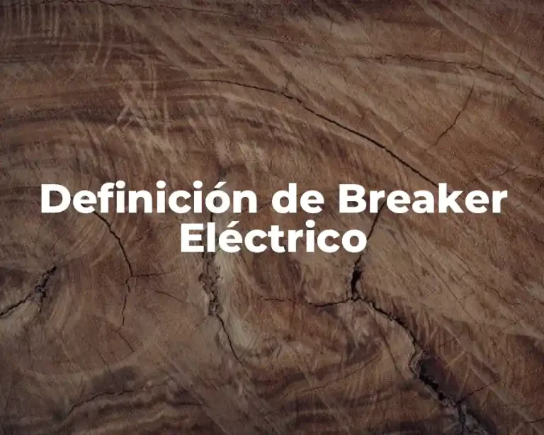 Definición de Breaker Eléctrico
