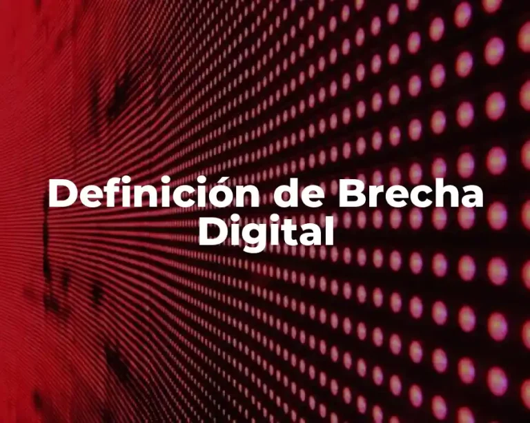 Definición de Brecha Digital