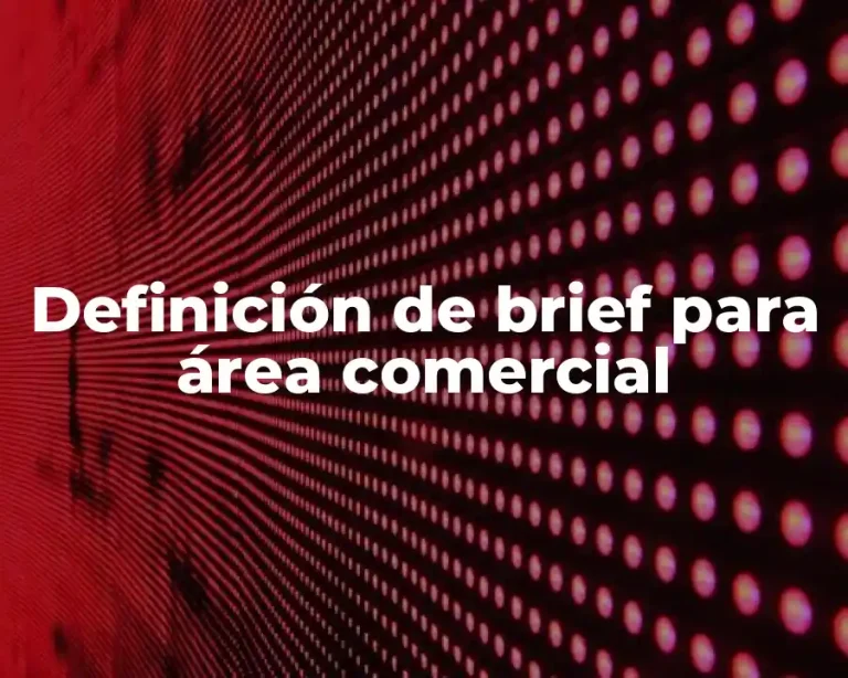 Definición de brief para área comercial