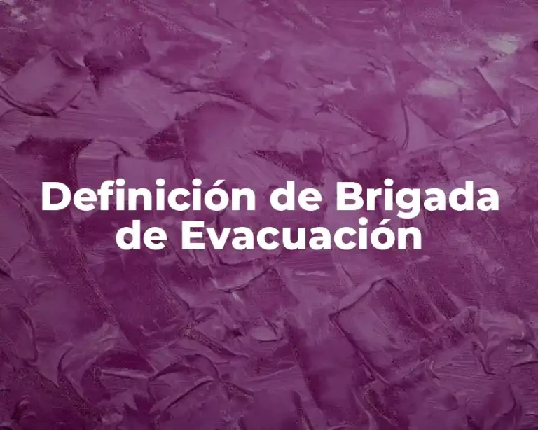 Definición de Brigada de Evacuación
