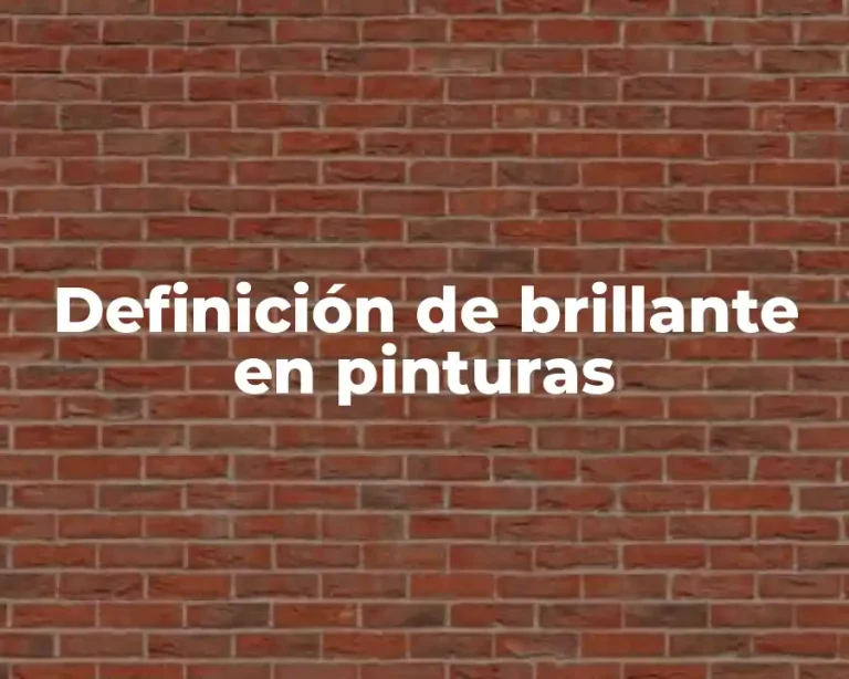 Definición de brillante en pinturas