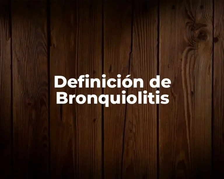 Definición de Bronquiolitis