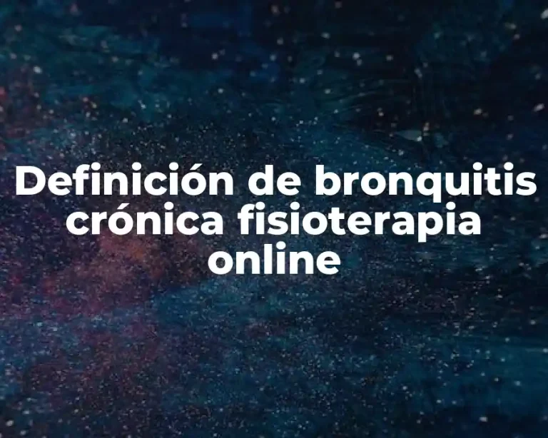 Definición de bronquitis crónica fisioterapia online