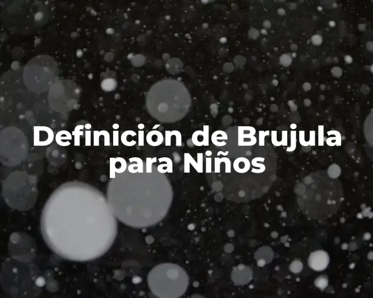 Definición de Brujula para Niños
