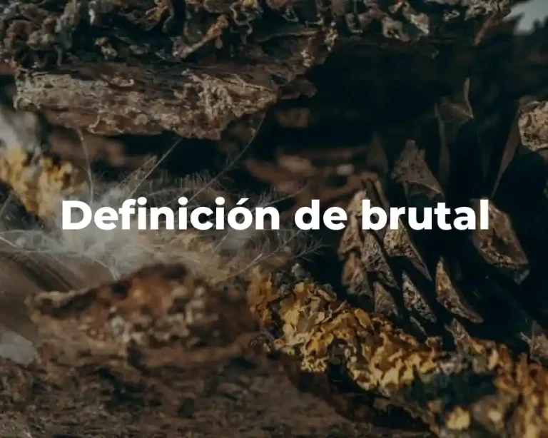 Definición de brutal