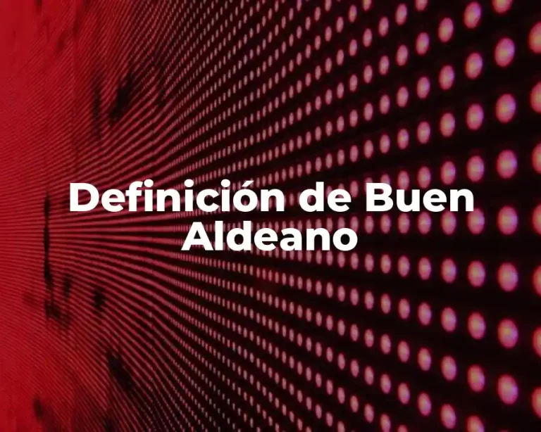 Definición de Buen Aldeano