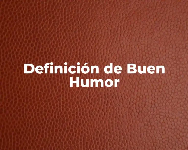 Definición de Buen Humor