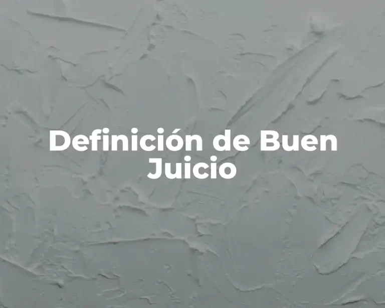 Definición de Buen Juicio