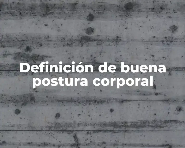 Definición de buena postura corporal
