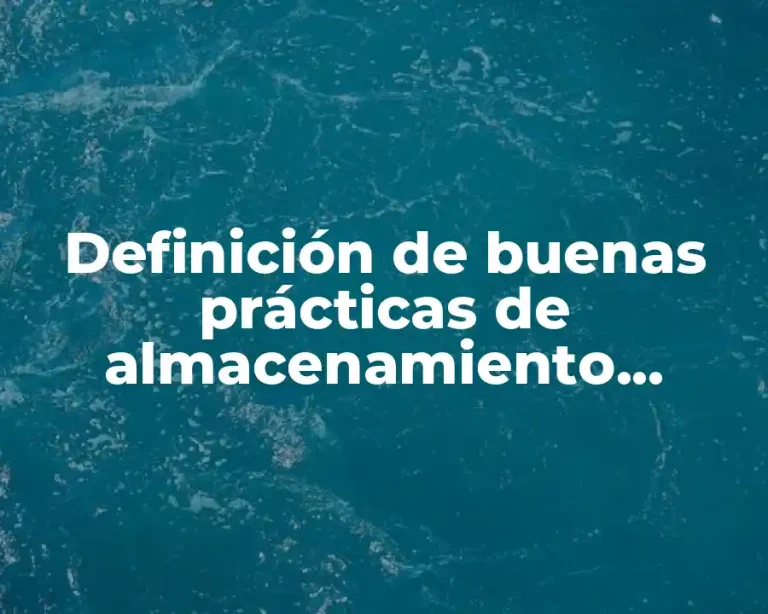 Definición de buenas prácticas de almacenamiento Cofepris