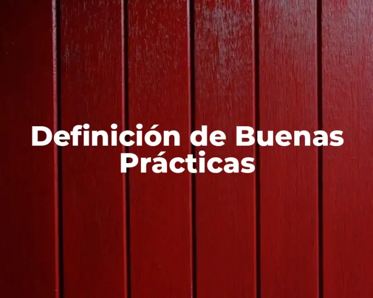 Definición de Buenas Prácticas