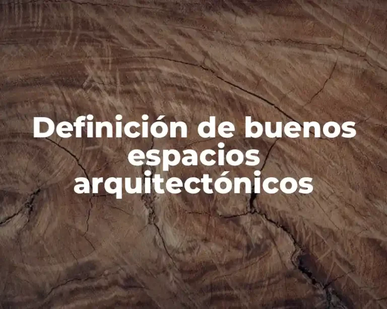Definición de buenos espacios arquitectónicos