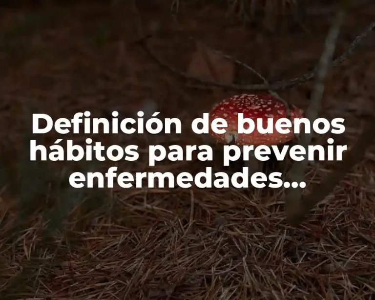 Definición de buenos hábitos para prevenir enfermedades respiratorias