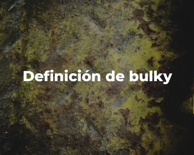 Definición de bulky