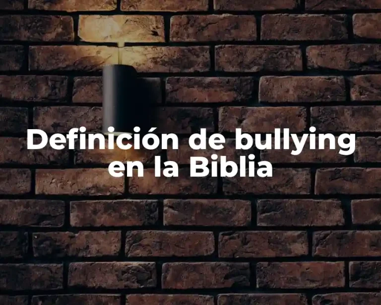 Definición de bullying en la Biblia