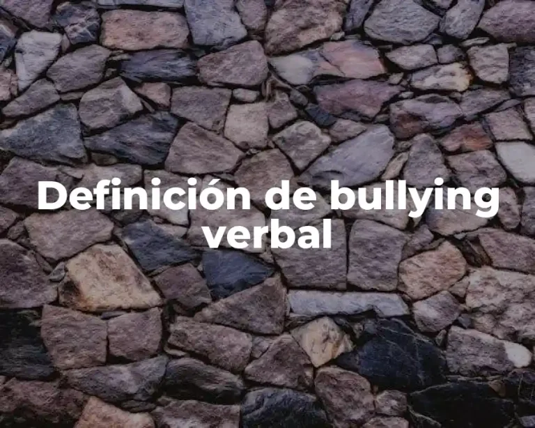 Definición de bullying verbal