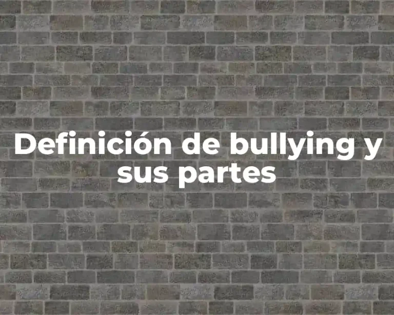 Definición de bullying y sus partes